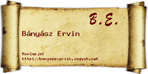 Bányász Ervin névjegykártya